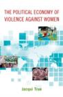 Image for The Political Economy of Violence against Women