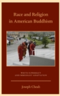 Image for Race and Religion in American Buddhism