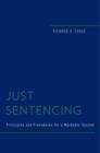 Image for Just sentencing  : principles and procedures for a workable system
