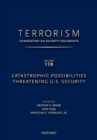 Image for TERRORISM: COMMENTARY ON SECURITY DOCUMENTS VOLUME 119 : Catastrophic Possibilities Threatening U.S. Security