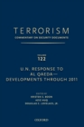 Image for TERRORISM: COMMENTARY ON SECURITY DOCUMENTS VOLUME 122 : U.N. Response to Al Qaeda--Developments Through 2011