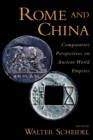 Image for Rome and China  : comparative perspectives on ancient world empires