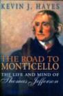 Image for The Road to Monticello: The Life and Mind of Thomas Jefferson