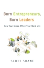 Image for Born Entrepreneurs, Born Leaders How Your Genes Affect Your Work Life