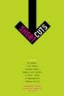 Image for Short Cuts: A Guide to Oaths, Ring Tones, Ransom Notes, Famous Last Words, and Other Forms of Minimalist Communication