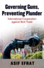 Image for Governing Guns, Preventing Plunder