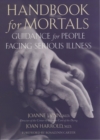 Image for Handbook for Mortals: Guidance for People Facing Serious Illness