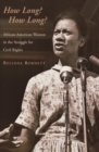 Image for How Long? How Long?: African American Women in the Struggle for Civil Rights
