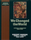 Image for We changed the world: African Americans, 1945-1970