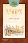 Image for Transatlantic Africa, 1440-1888