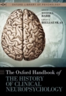Image for The Oxford handbook of the history of clinical neuropsychology