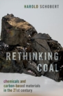 Image for Rethinking coal  : chemicals and carbon-based materials in the 21st century