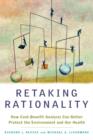 Image for Retaking Rationality : How Cost-Benefit Analysis Can Better Protect the Environment and Our Health