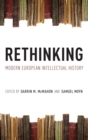 Image for Rethinking Modern European Intellectual History