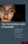 Image for The psychosis-risk syndrome: handbook for diagnosis and follow-up