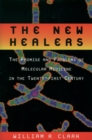 Image for The new healers: the promise and problems of molecular medicine in the twenty-first century.