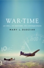Image for War time: an idea, its history, its consequences