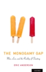Image for The monogamy gap: men, love, and the reality of cheating