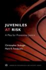 Image for Juveniles at risk  : a plea for preventive justice