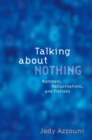 Image for Talking about nothing: numbers, hallucinations, and fictions