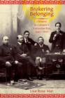 Image for Brokering belonging: Chinese in Canada&#39;s exclusion era, 1885-1945