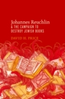 Image for Johannes Reuchlin and the campaign to destroy Jewish books