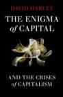 Image for The enigma of capital and the crises of capitalism