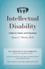 Image for Intellectual Disability: A Guide for Families and Professionals