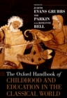 Image for The Oxford handbook of childhood and education in the classical world