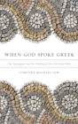 Image for When God Spoke Greek