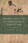 Image for Aratus and the astronomical tradition