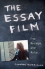 Image for The essay film: from Montaigne, after Marker