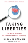 Image for Taking liberties: the war on terror and the erosion of American democracy