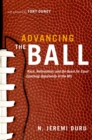 Image for Advancing the ball: race, reformation, and the quest for equal coaching opportunity in the NFL