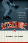 Image for Wizardry: baseball&#39;s all-time greatest fielders revealed