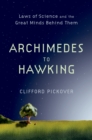 Image for Archimedes to Hawking: Laws of Science and the Great Minds Behind Them