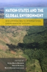Image for Nation-states and the global environment: new approaches to international environmental history