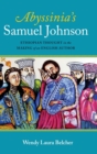 Image for Abyssinia&#39;s Samuel Johnson  : Ethiopian thought in the making of an English author