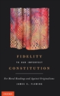 Image for Fidelity to Our Imperfect Constitution