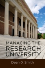 Image for Managing the research university