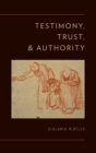 Image for Testimony, Trust, and Authority