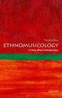 Image for Ethnomusicology  : a very short introduction