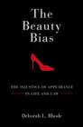 Image for The beauty bias  : the injustice of appearance in life and law