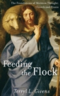 Image for Feeding the flock  : the foundations of Mormon thought