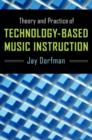 Image for Theory and practice of technology-based music instruction