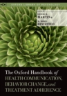 Image for The Oxford handbook of health communication, behavior change, and treatment adherence