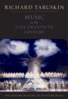 Image for Music in the Late Twentieth Century: The Oxford History of Western Music