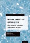 Image for Inborn errors of metabolism  : from neonatal screening to metabolic pathways