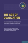Image for The age of dualization: the changing face of inequality in deindustrializing societies