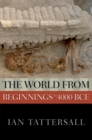 Image for The World from Beginnings to 4000 BCE